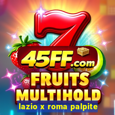 lazio x roma palpite